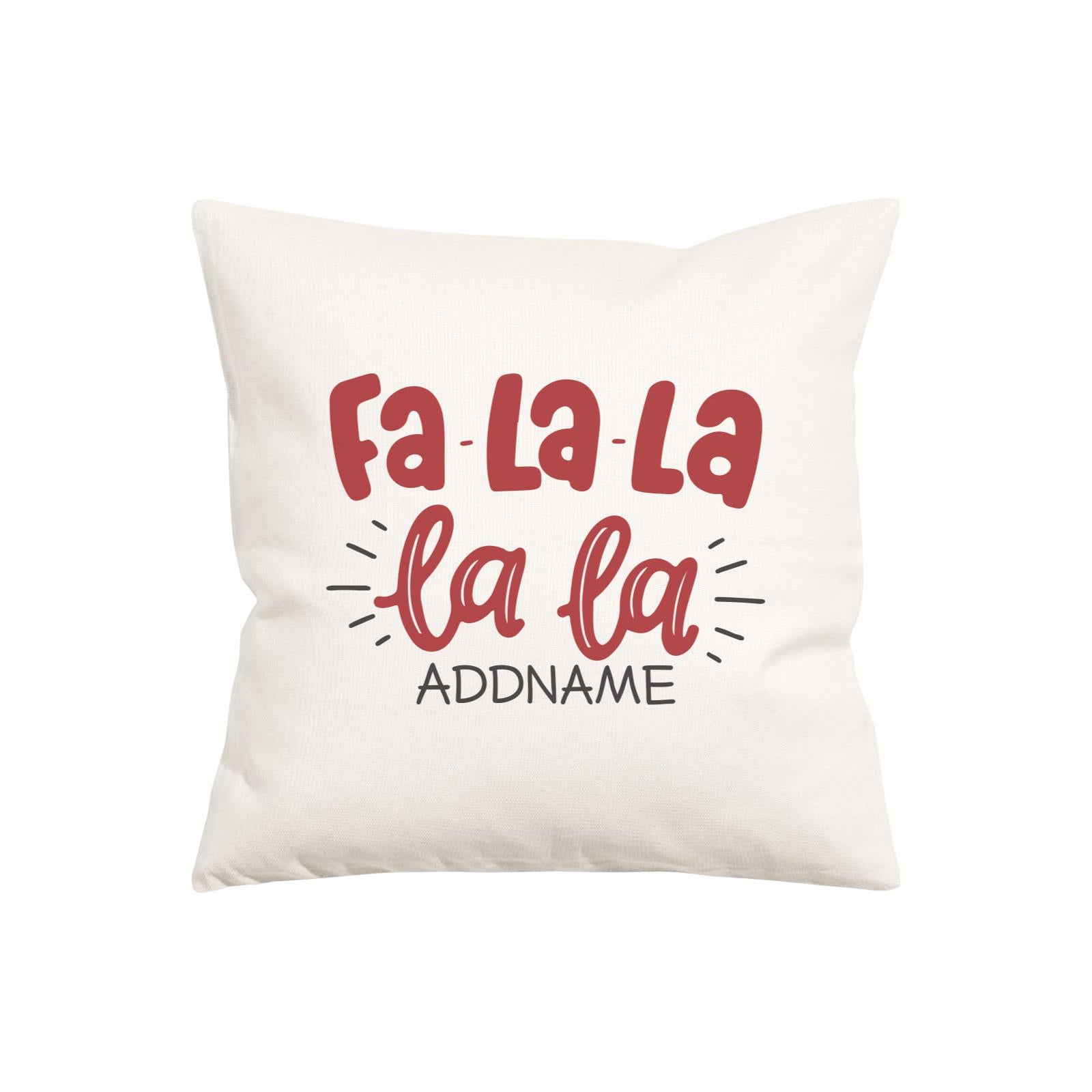 Xmas Fa-La-La-La-La Pillow Pillow Cushion
