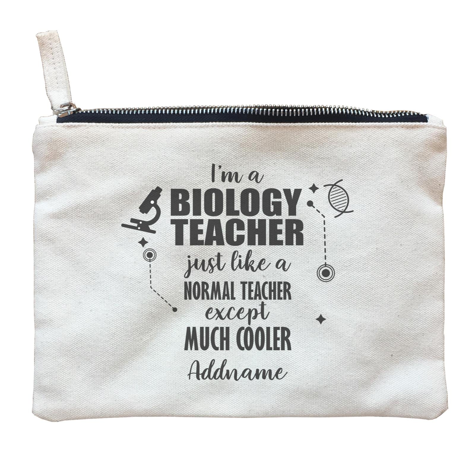 Subject Teachers 2 I'm A Biology Teacher Addname Zipper Pouch