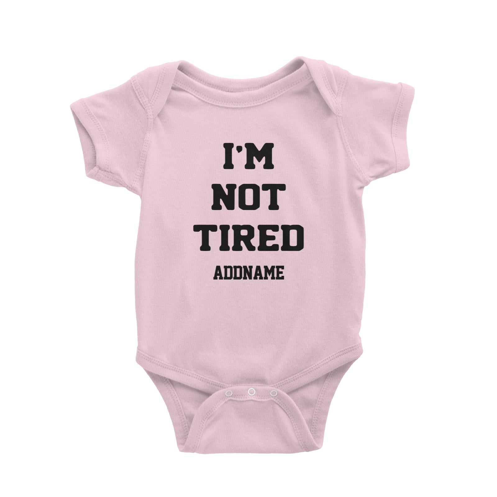 Im Not Tired Baby Romper
