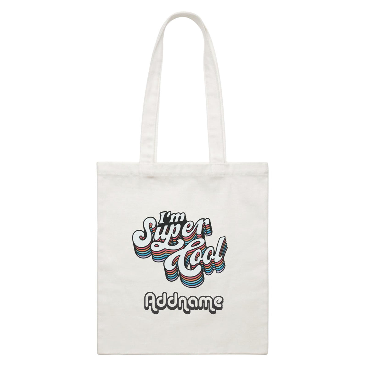 Girl Power Quotes I'm Supercool Rainbow Typography Retro With Addnames White Canvas Bag