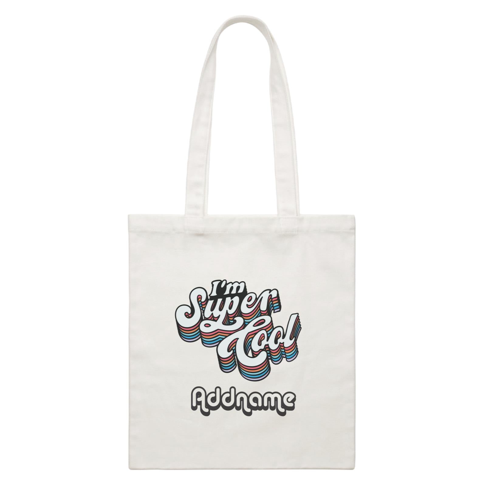 Girl Power Quotes I'm Supercool Rainbow Typography Retro With Addnames White Canvas Bag