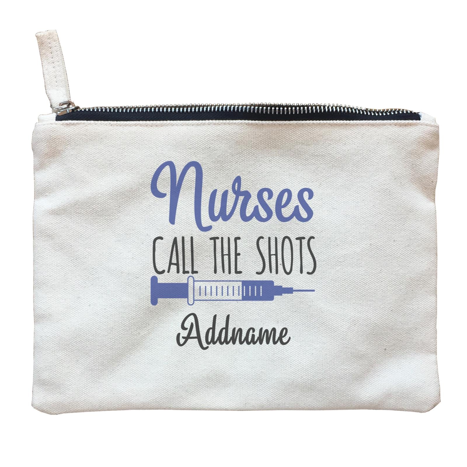 Nurse Quotes Nurses Call The Shots Addname Zipper Pouch