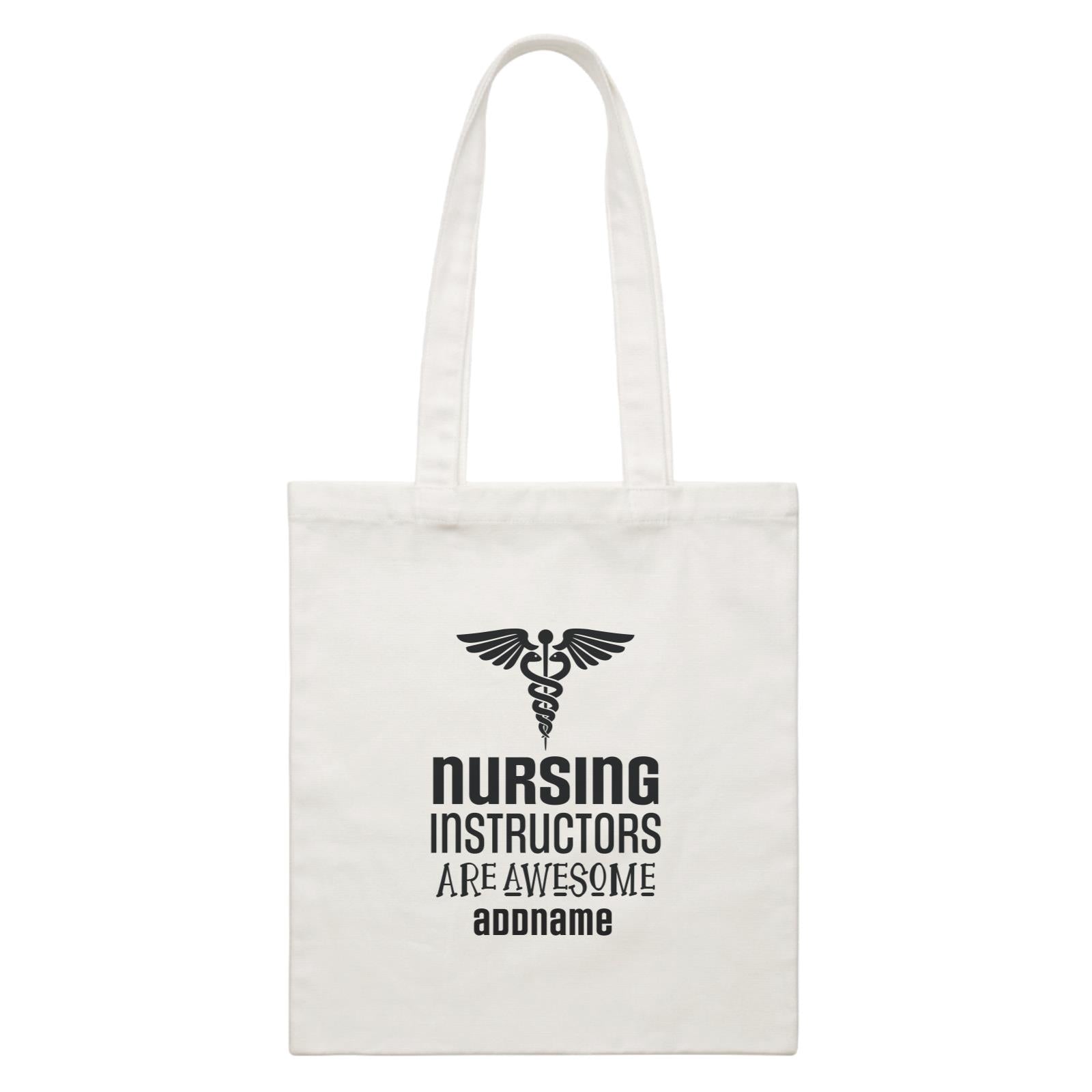 Nurse Quotes Nursing Instructors Are Awesome Addname White Canvas Bag