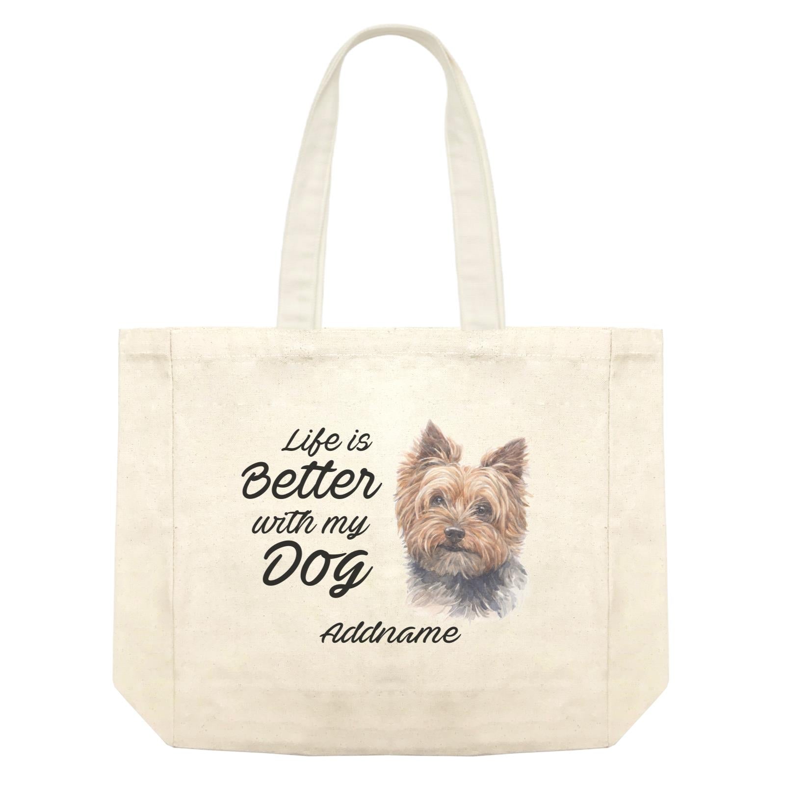 Watercolor Life is Better With My Dog Yorkshire Terrier Addname Shopping Bag