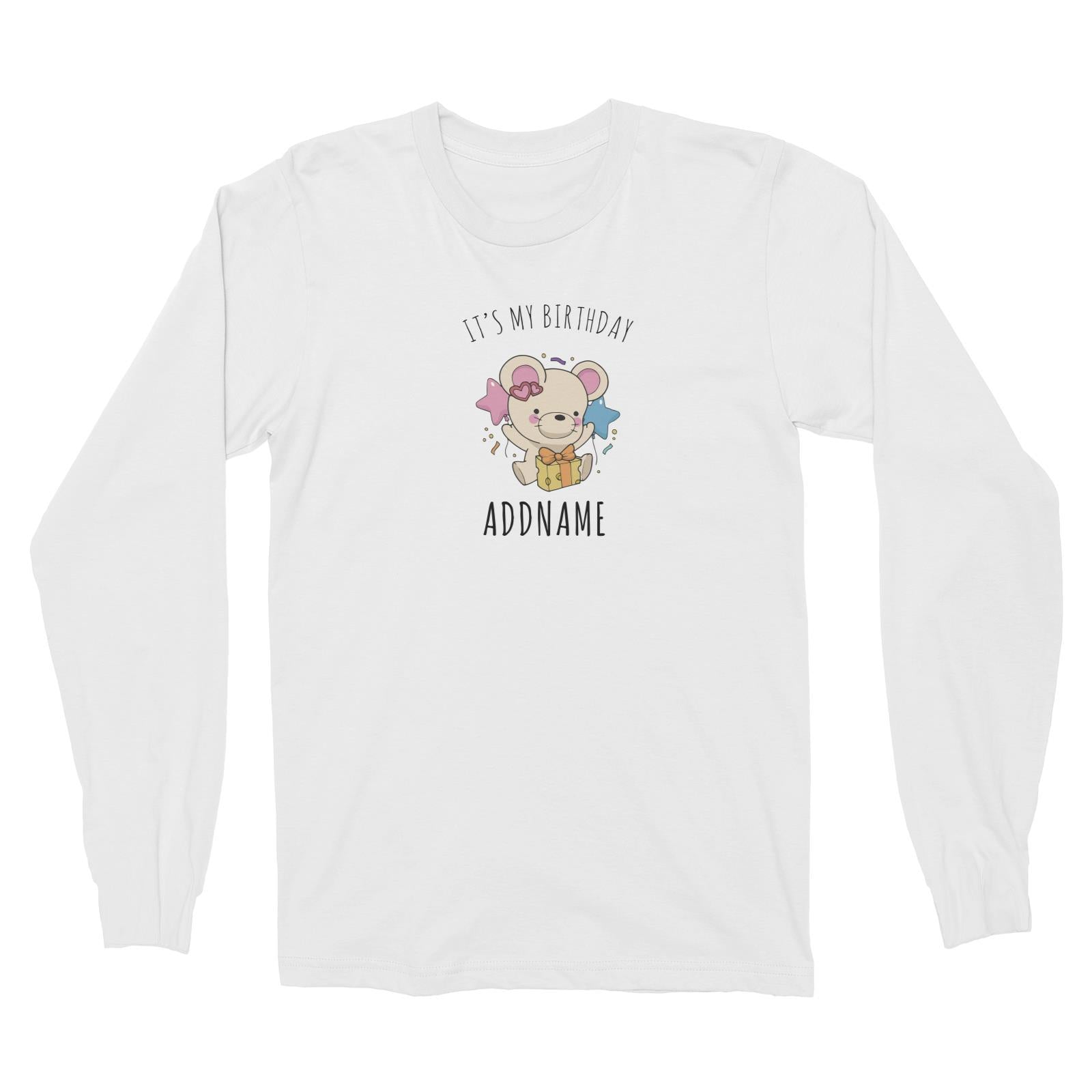 Birthday Sketch Animals Mouse with Cheese Present It's My Birthday Addname Long Sleeve Unisex T-Shirt