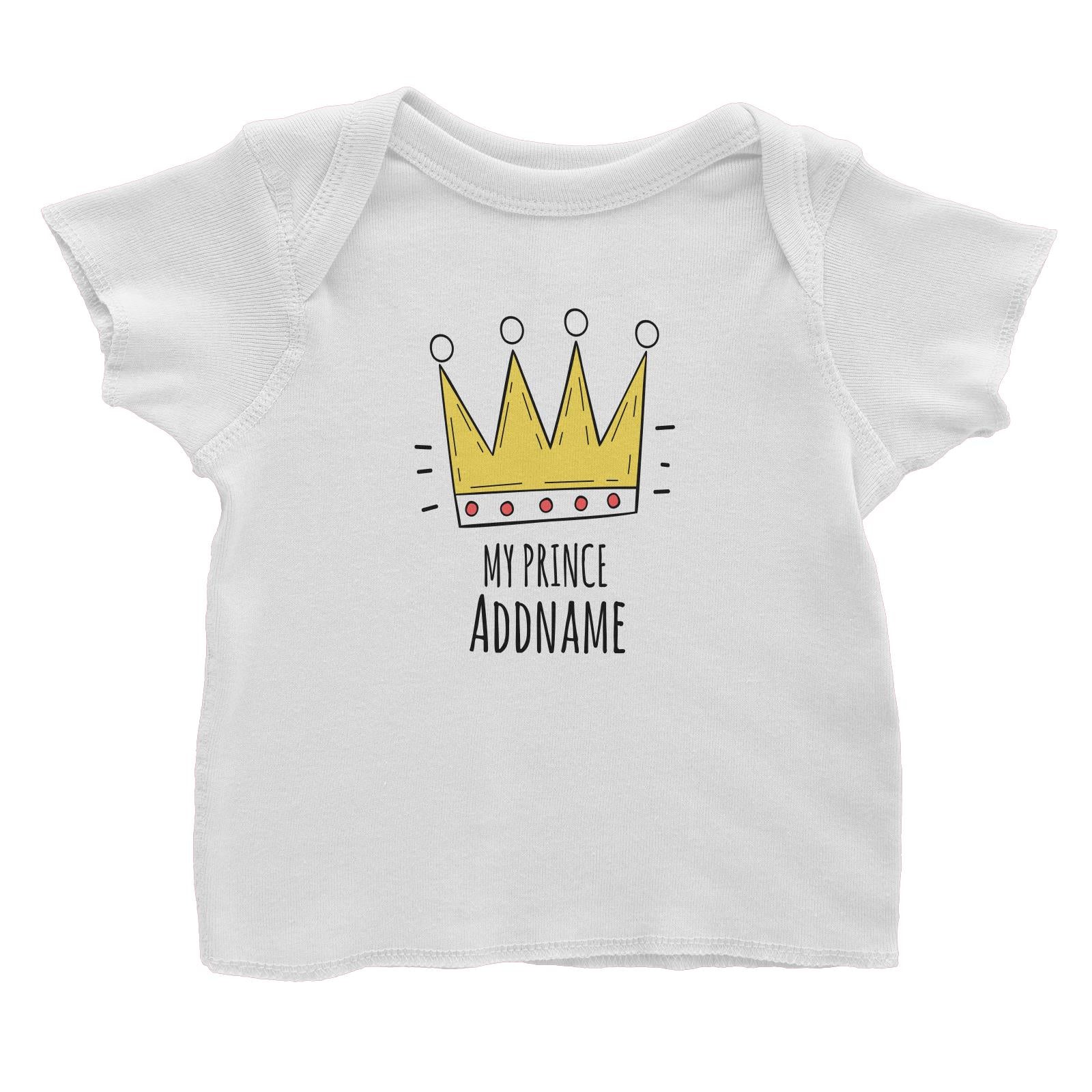 Drawn Crown My Prince Addname Baby T-Shirt