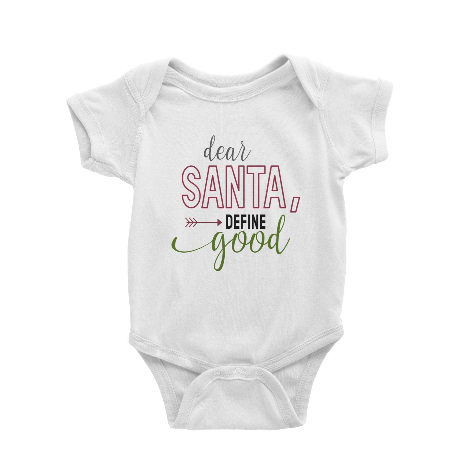 Dear Santa Define Good Baby Romper Christmas Funny