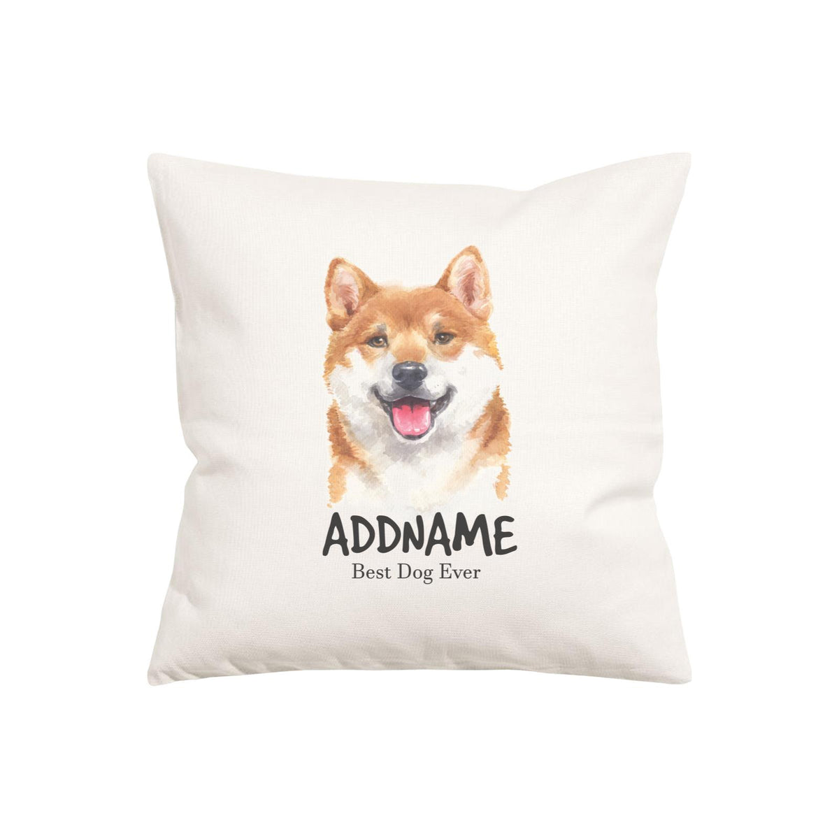 Watercolor Dog Series Shiba Best Dog Ever Addname Pillow Cushion