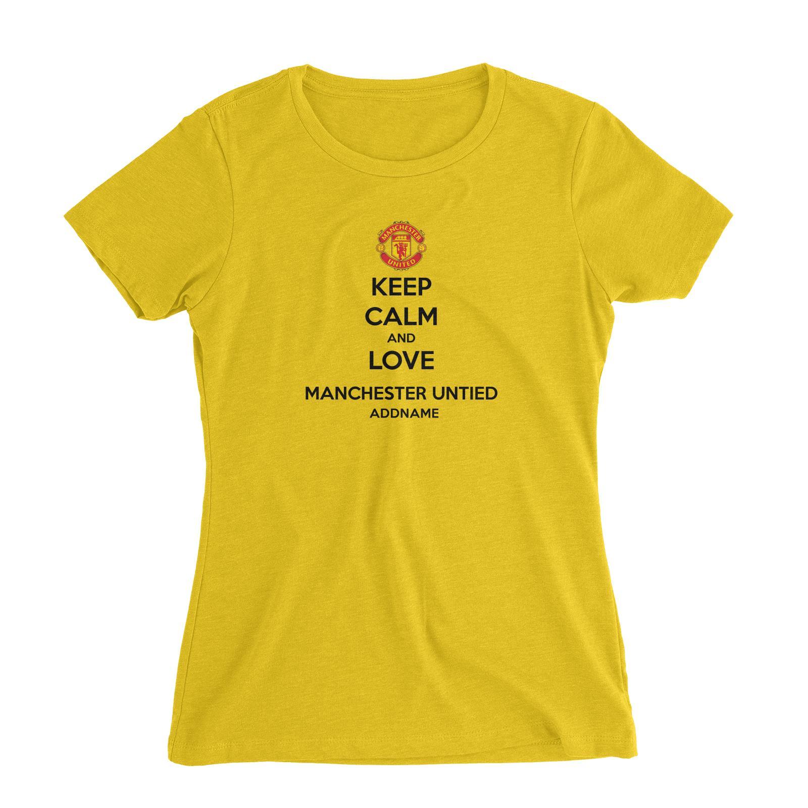 Manchester United Football Keep Calm And Love Series Addname Women Slim Fit T-Shirt
