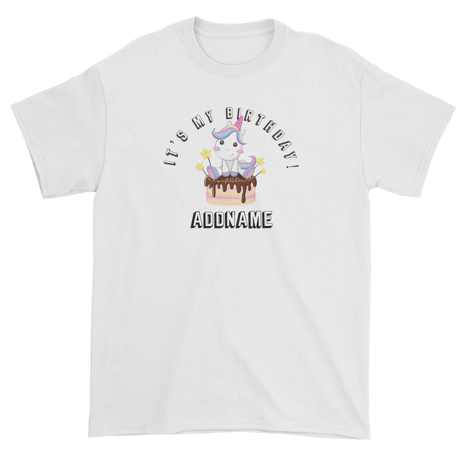 Birthday Unicorn With Cake It's My Birthday Addname Unisex T-Shirt