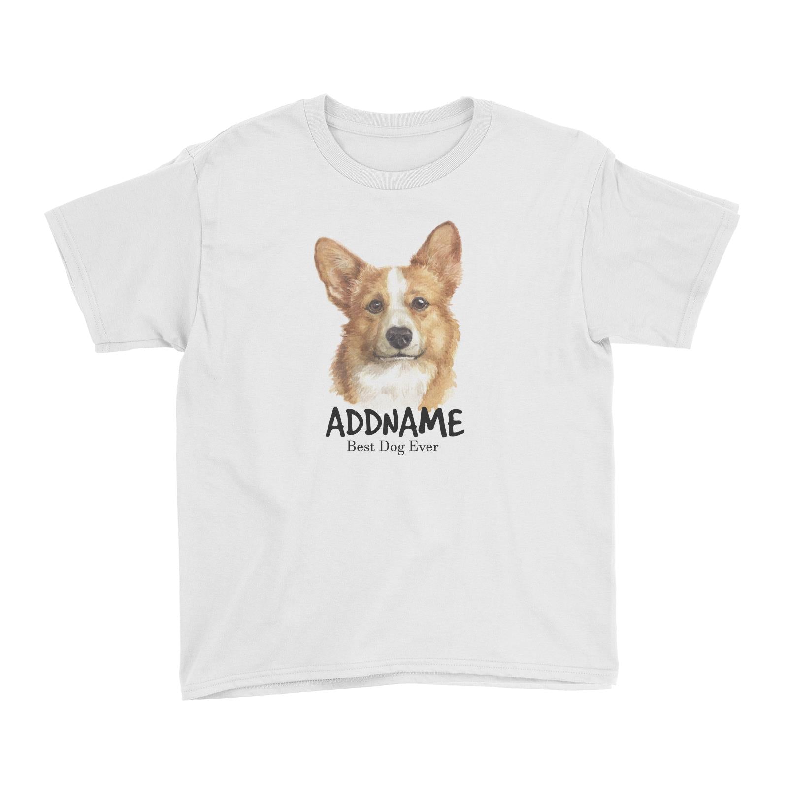 Watercolor Dog Welsh Corgi Smile Best Dog Ever Addname Kid's T-Shirt