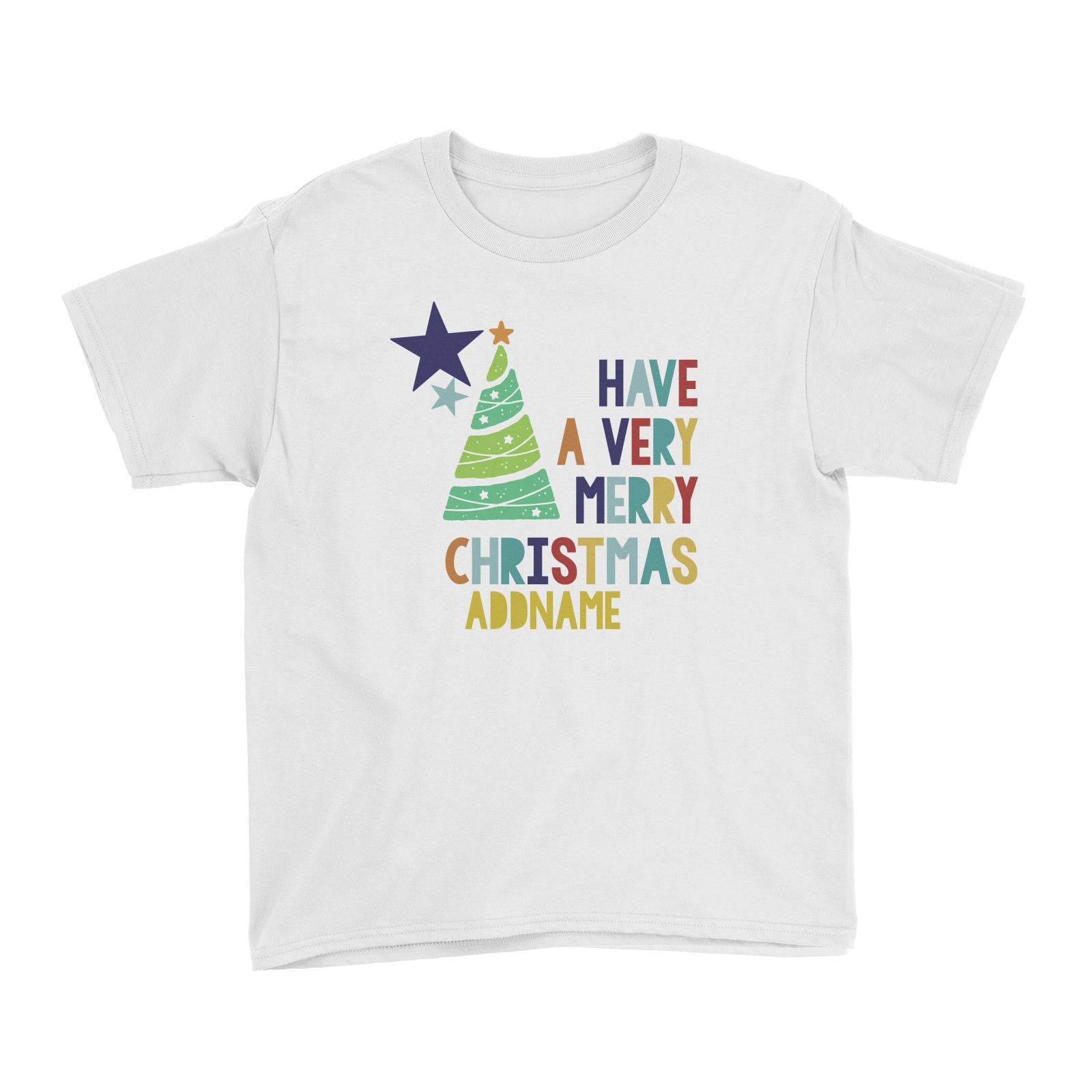 Xmas Have A Very Merry Christmas with Christmas Tree Kid's T-Shirt