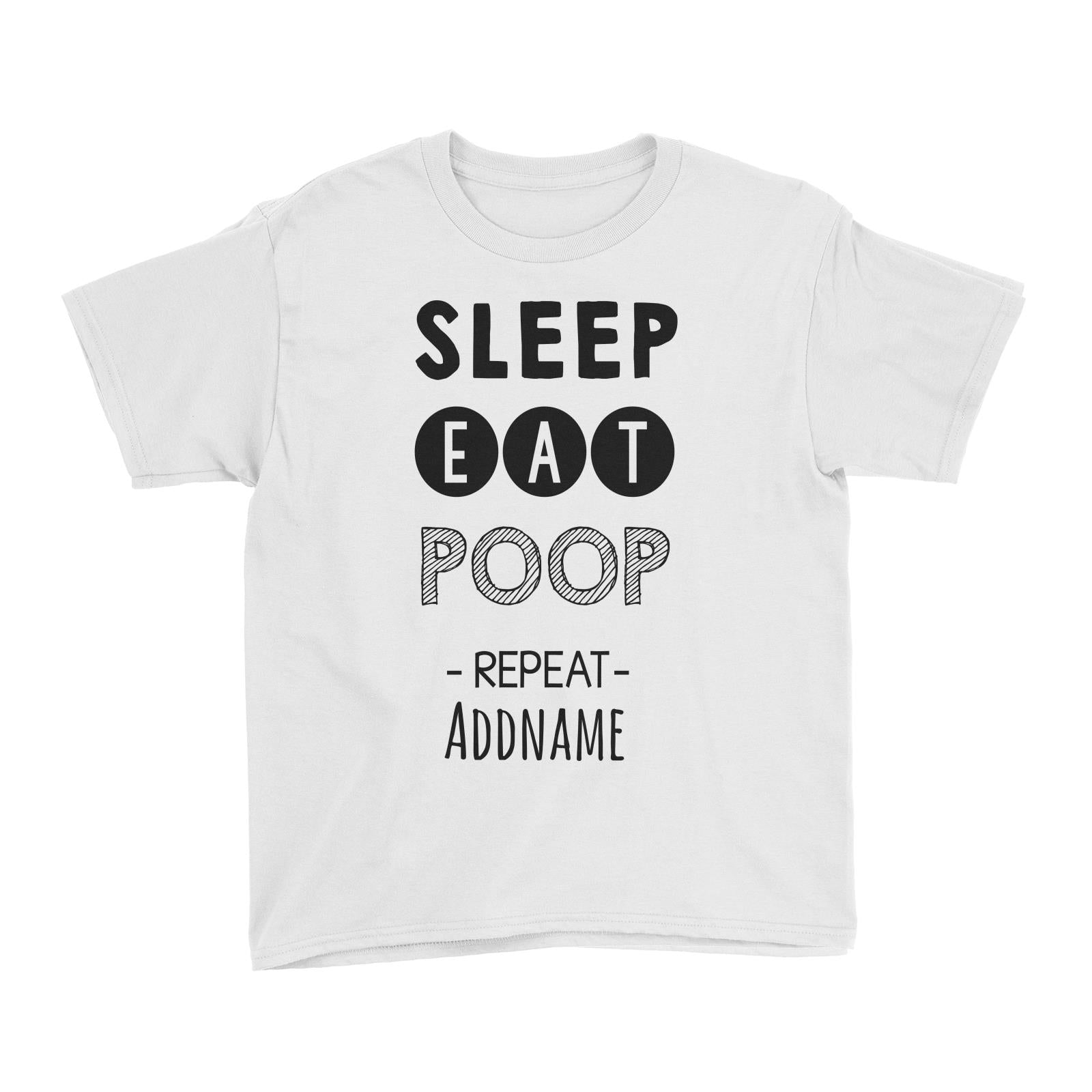 Sleep Eat Poop Repeat White Kid's T-Shirt
