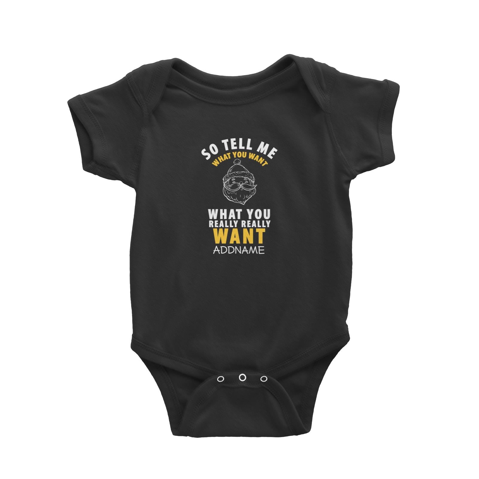 Xmas Santa So Tell Me What You Really Really Want Baby Romper
