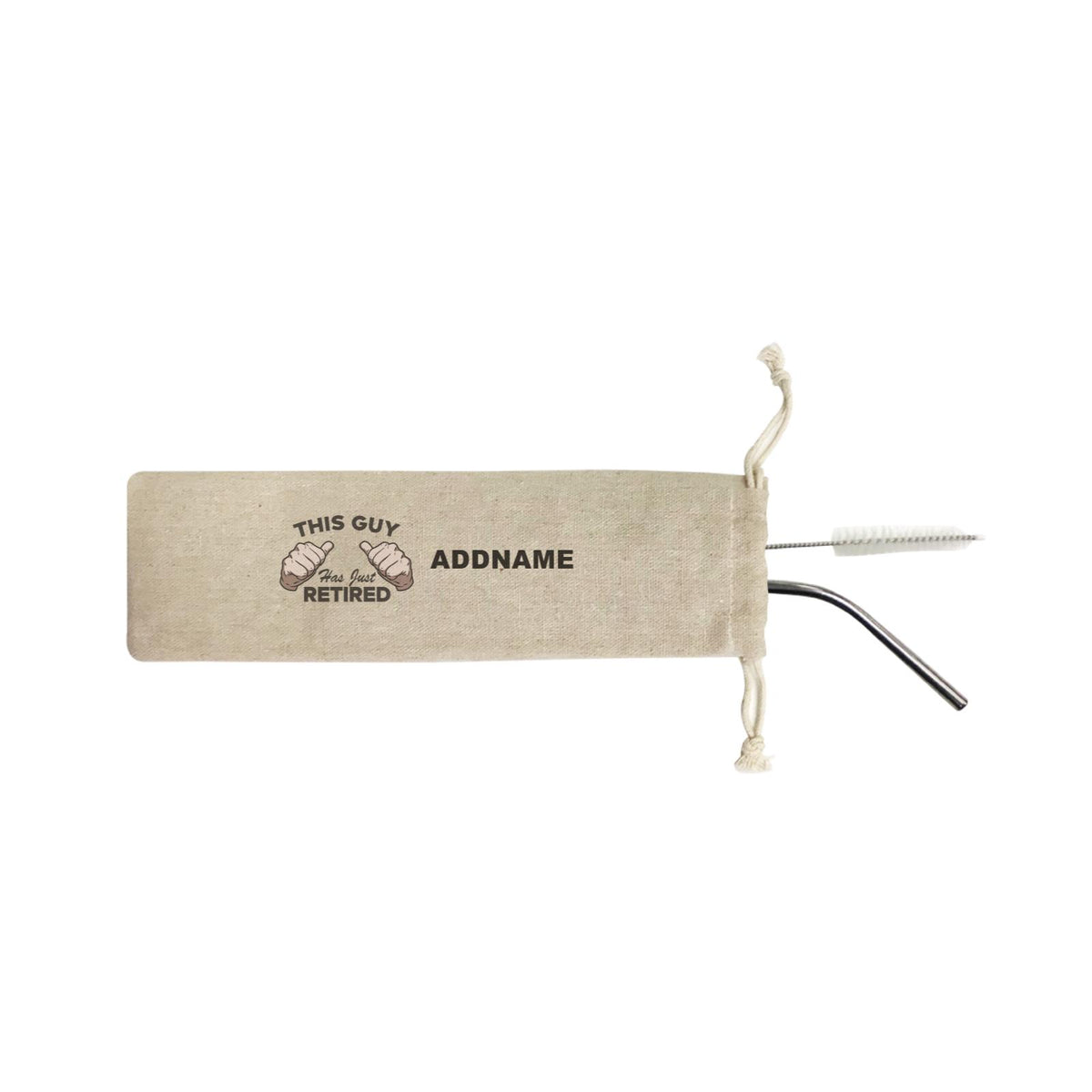 This Guy Has Just Retired Addname SB 2-in-1 Stainless Steel Straw Set In a Satchel
