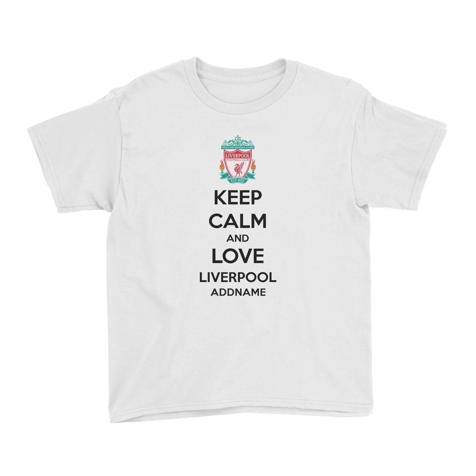 Liverpool Football Keep Calm And Love Serires Addname Kid's T-Shirt