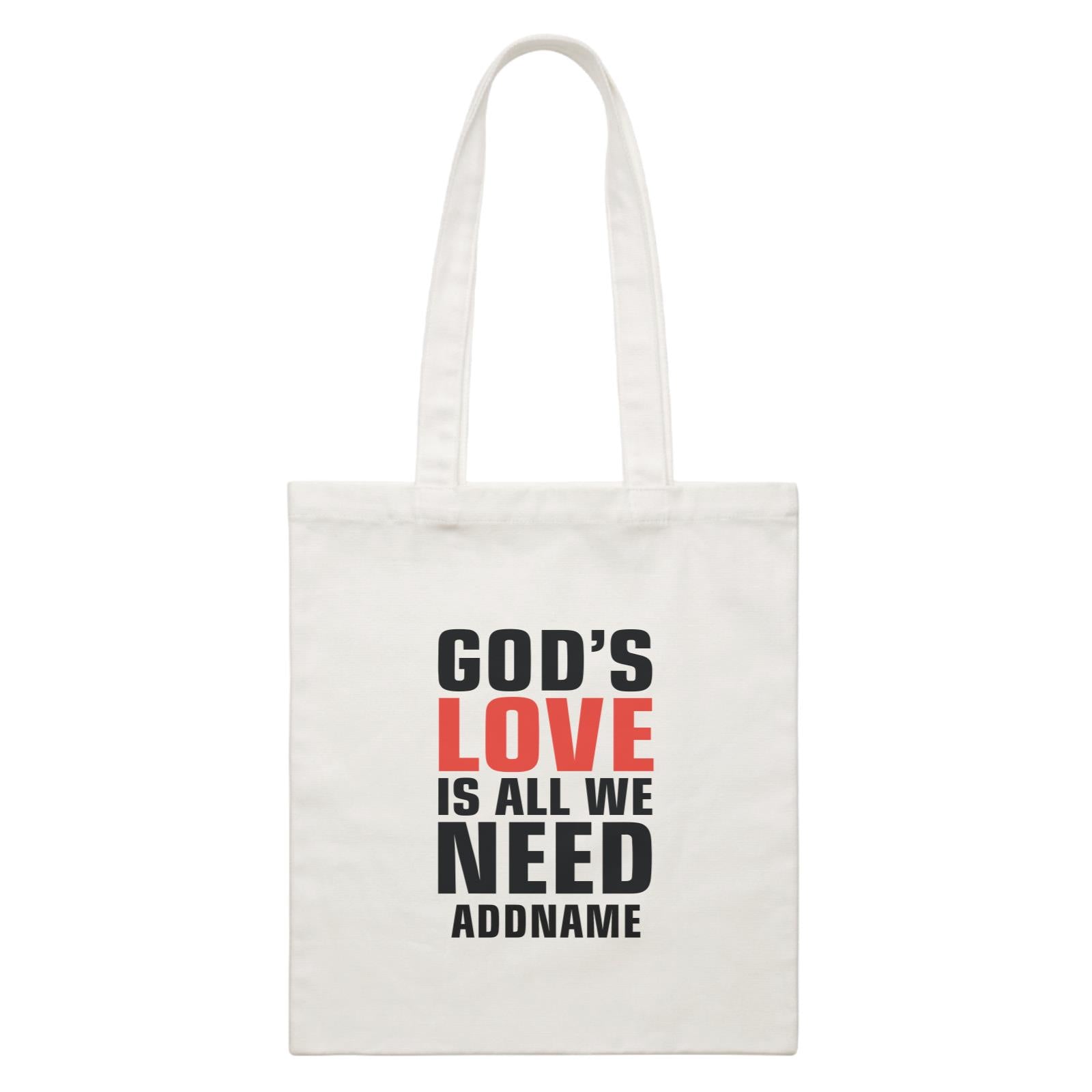 Inspiration Quotes God's Love Is All We Need Addname White Canvas Bag