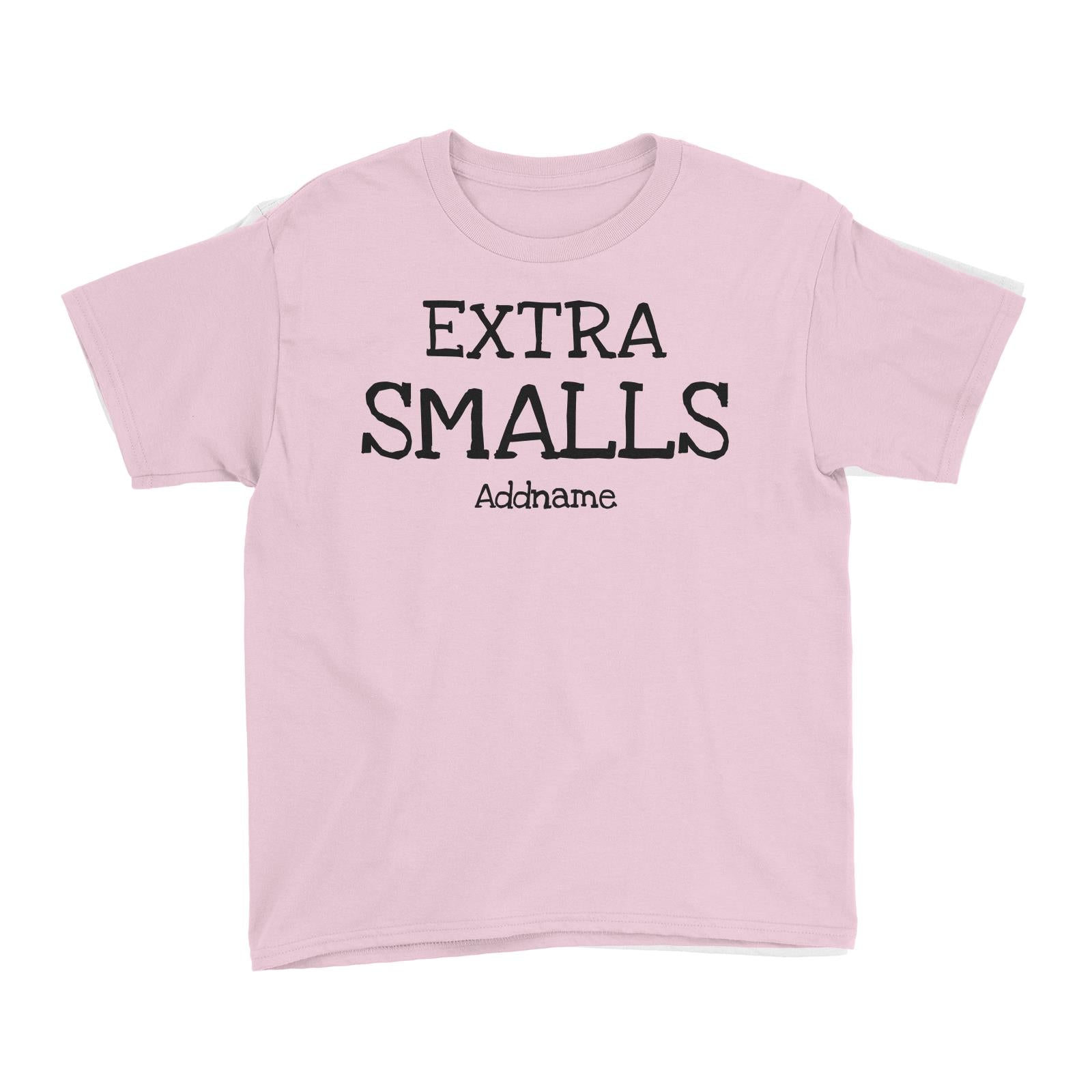 Extra Smalls Kid's T-Shirt