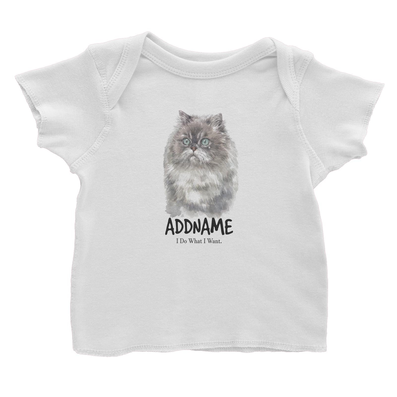 Watercolor Cat Himalayan Grey I Do What I Want Addname Baby T-Shirt