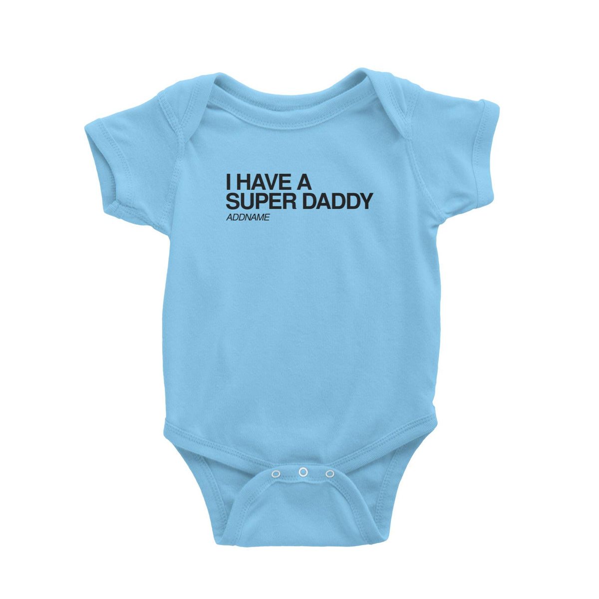 I Have A Super Family I Have A Super Daddy Addname Baby Romper