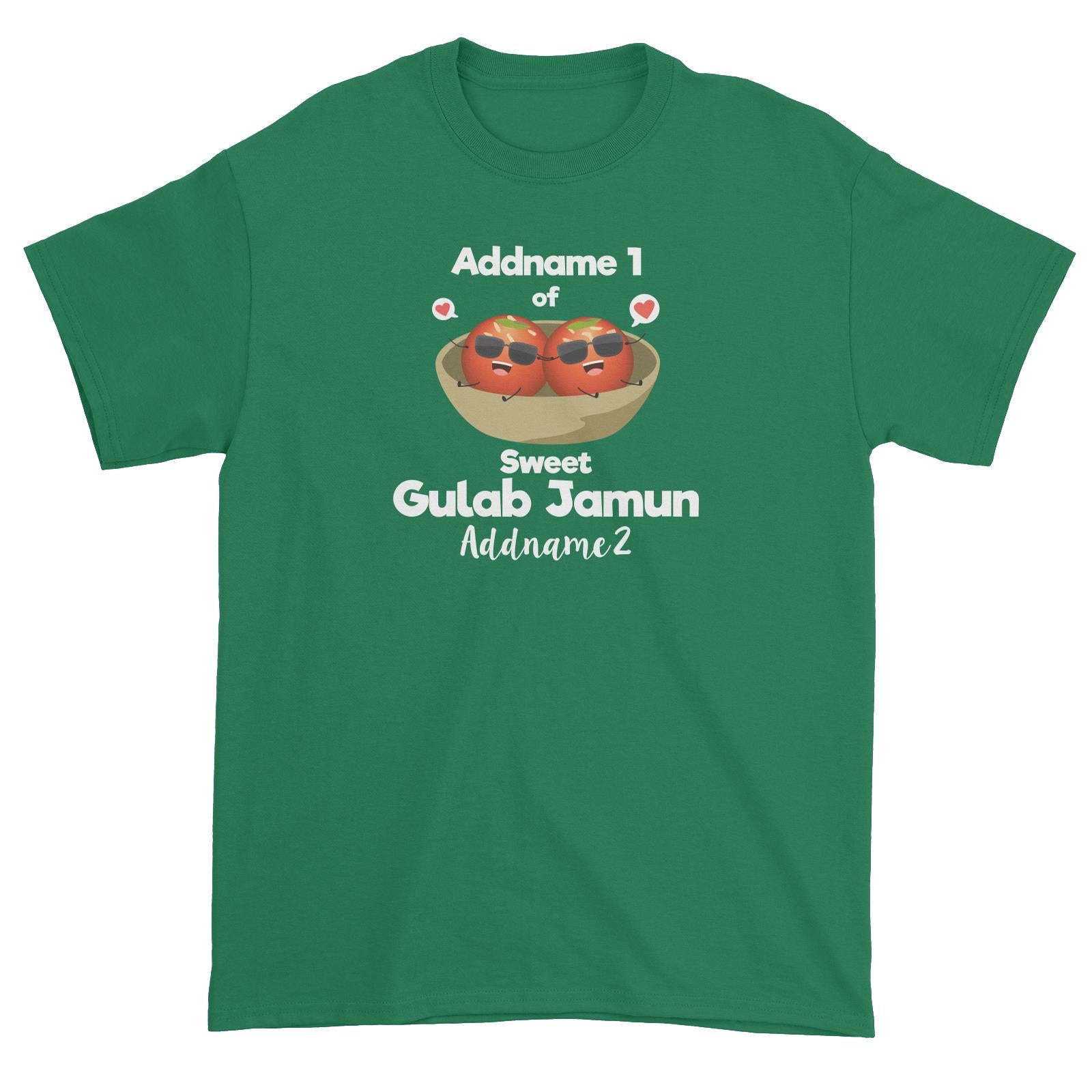 Addname 1 of Sweet Gulab Jamun Addname 2 Unisex T-Shirt