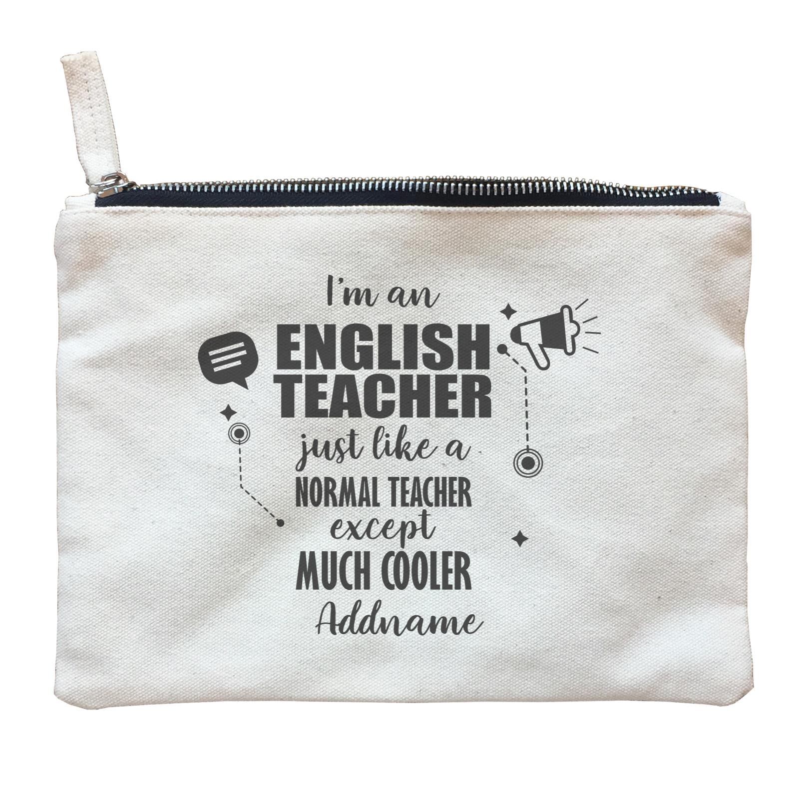 Subject Teachers 3 I'm A English Teacher Addname Zipper Pouch