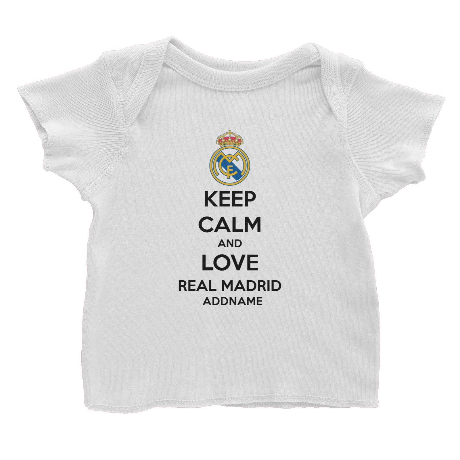 Real Madrid Football Keep Calm And Love Series Addname Baby T-Shirt