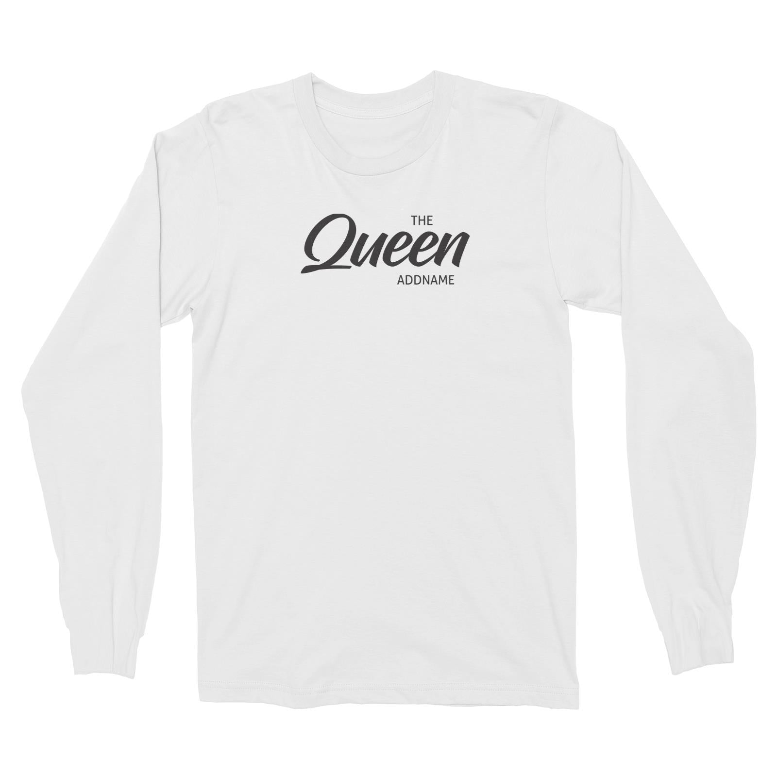 The Queen Addname Long Sleeve Unisex T-Shirt Personalizable Designs Matching Family Royal Family Edition Royal Simple