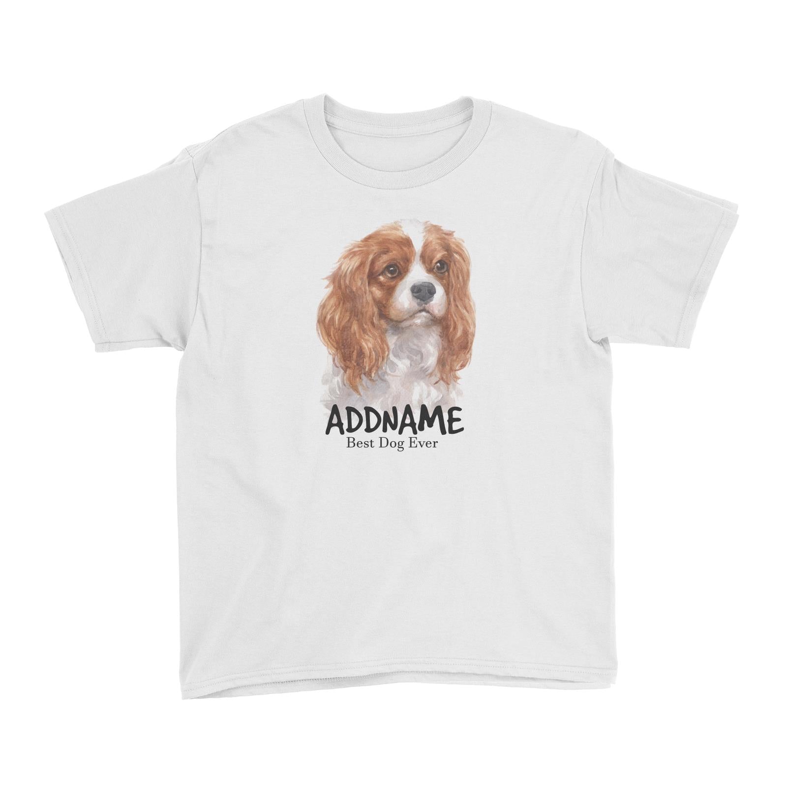 Watercolor Dog King Charles Spaniel Curly Best Dog Ever Addname Kid's T-Shirt