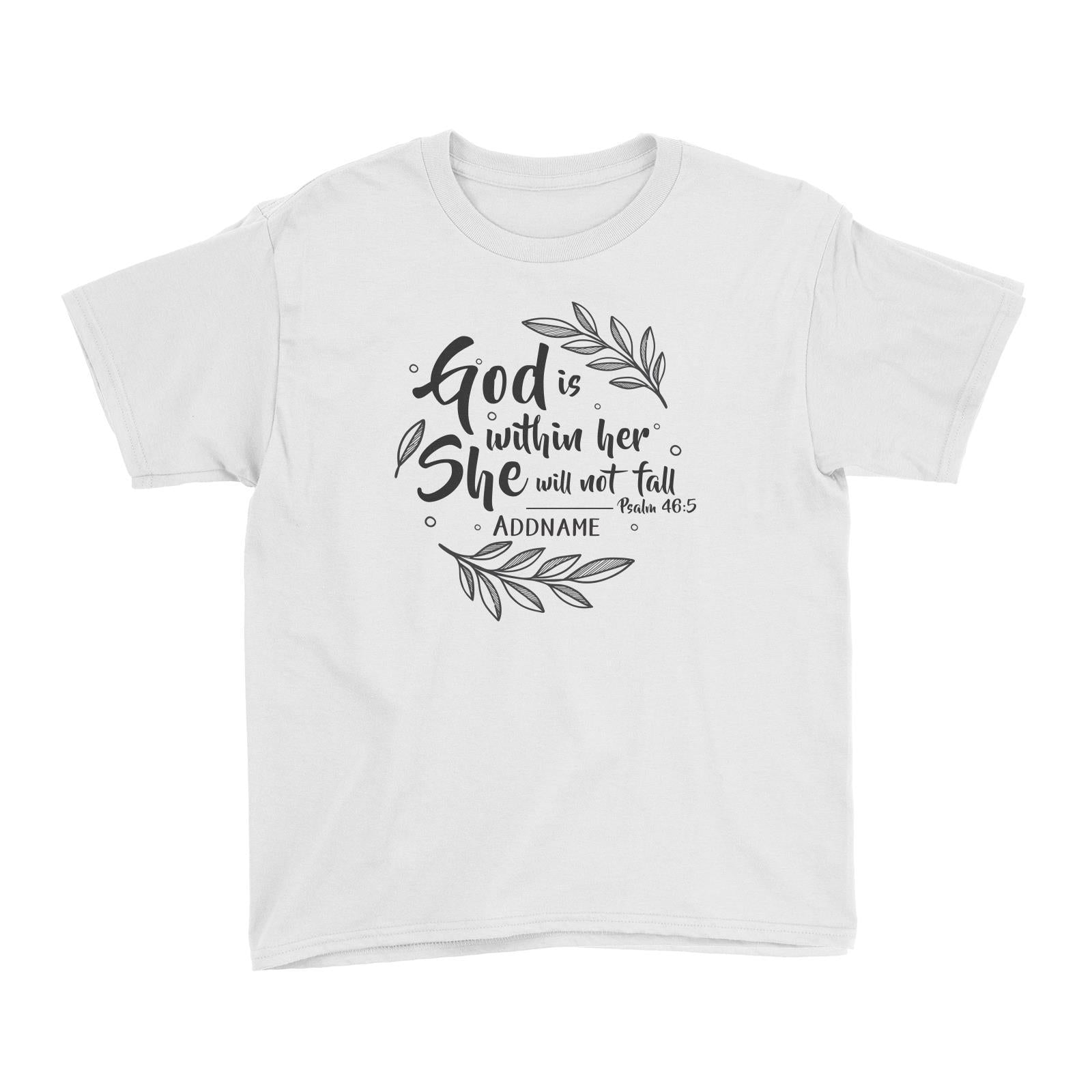 Christian For Her God is WIthin Her She Will Not Fall Psalm 46.5 Addname Kid's T-Shirt
