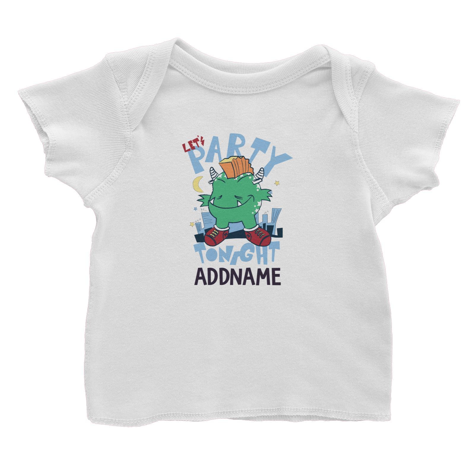 Cool Vibrant Series Let's Party Tonight MonsterAddname Baby T-Shirt