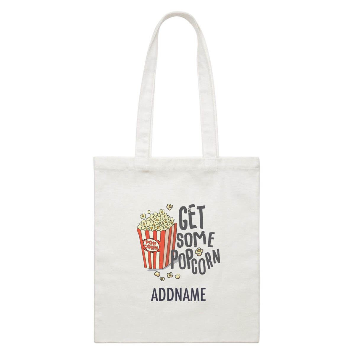 Fast Food Get Some Popcorn With Addname White Canvas Bag