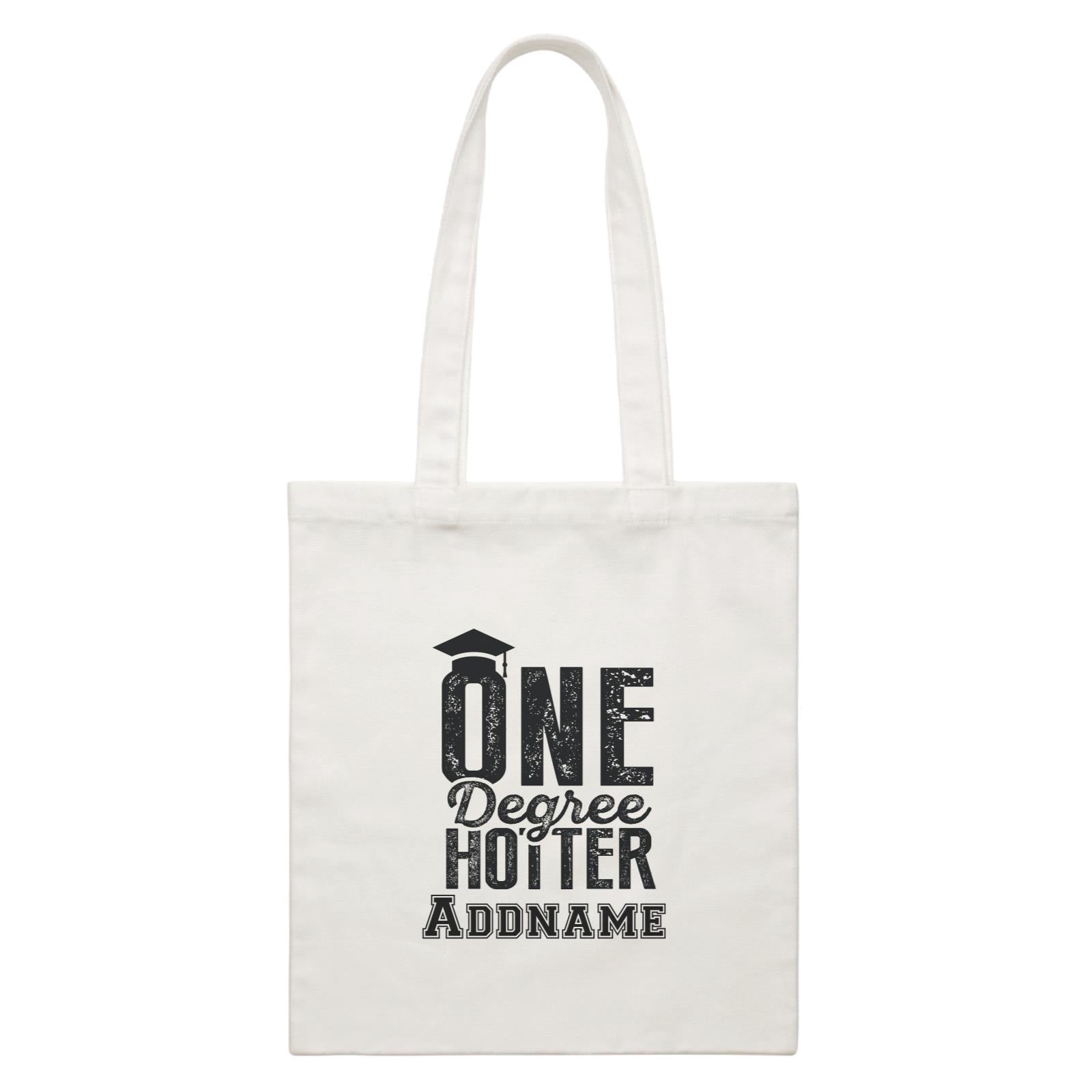 Graduation Series One Degree Hotter White Canvas Bag