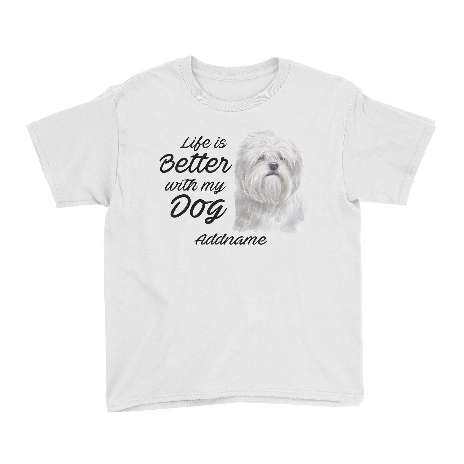 Watercolor Life is Better With My Dog Lhasa Apso Addname Kid's T-Shirt