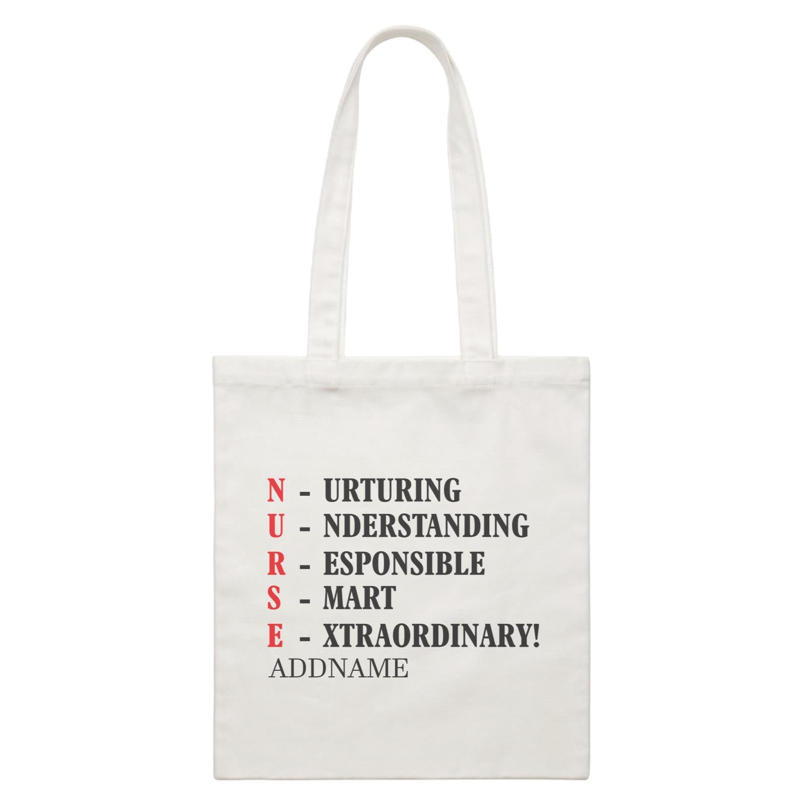 NURSE is Nurturing, Understanding, Responsible, Smart, Extraordinary White Canvas Bag
