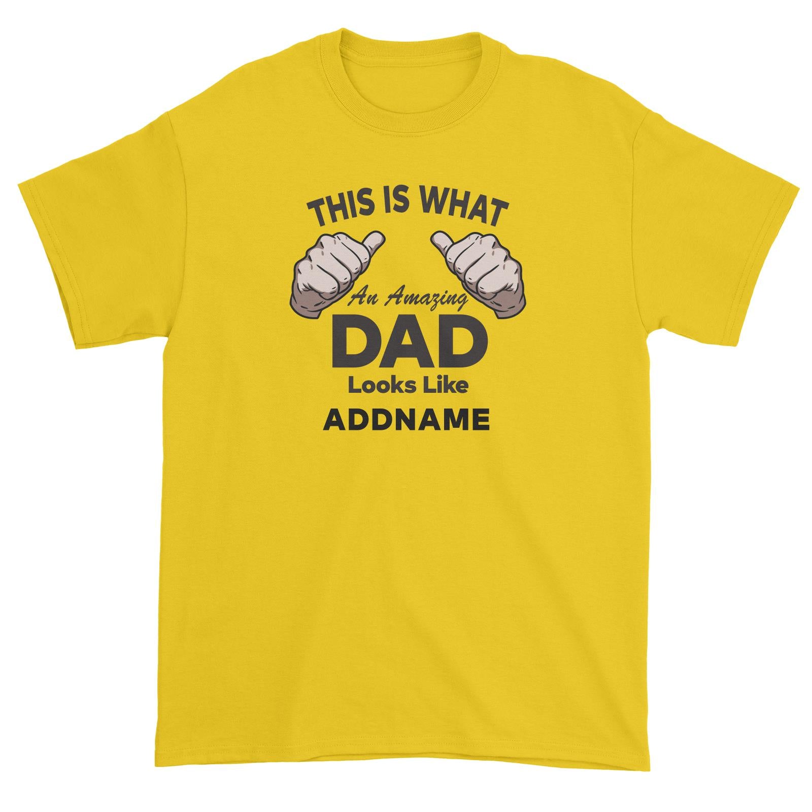 This is What An Amazing Dad Looks Like Addname Unisex T-Shirt
