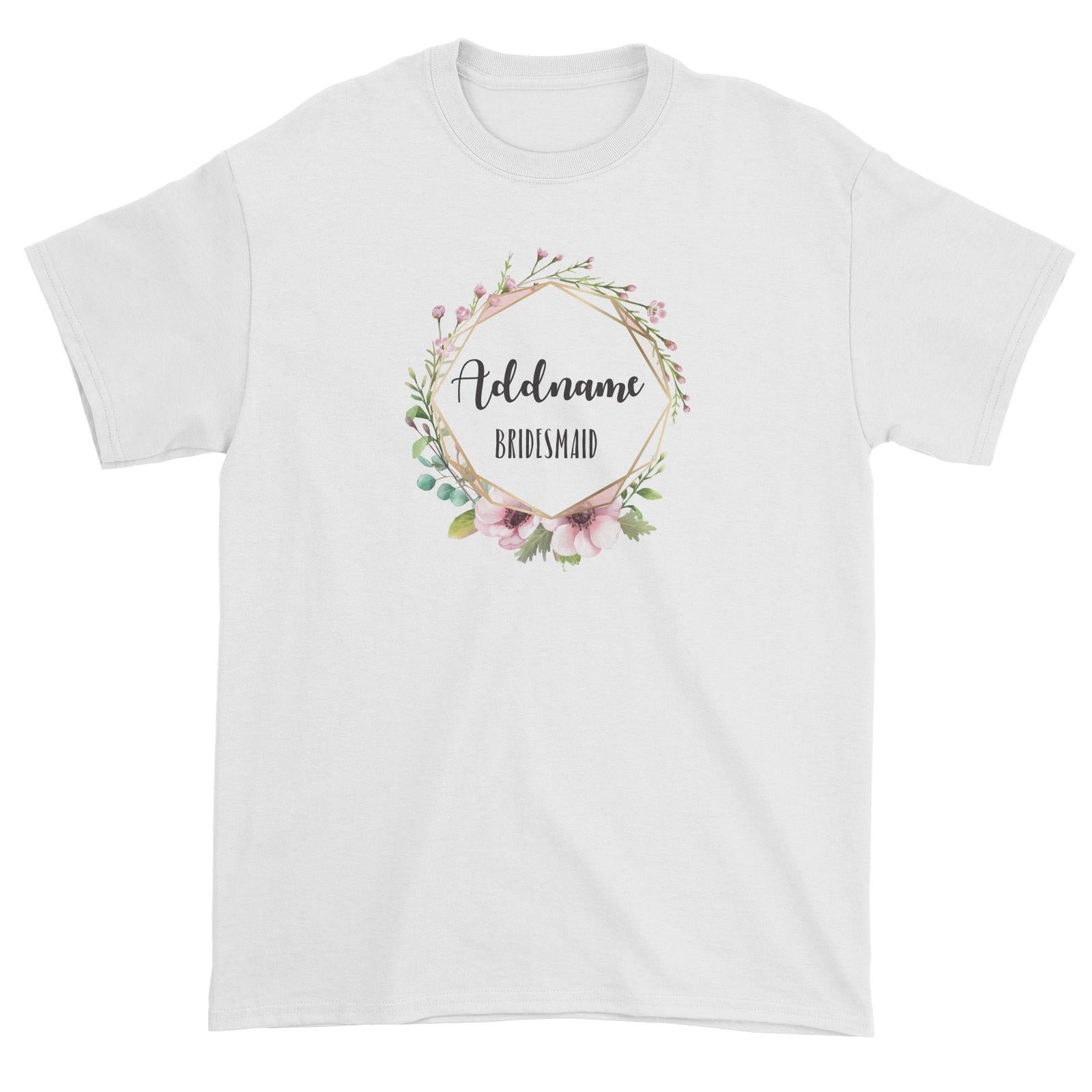 Bridesmaid Floral Modern Pink with Geometric Frame Bridesmaid Addname Unisex T-Shirt