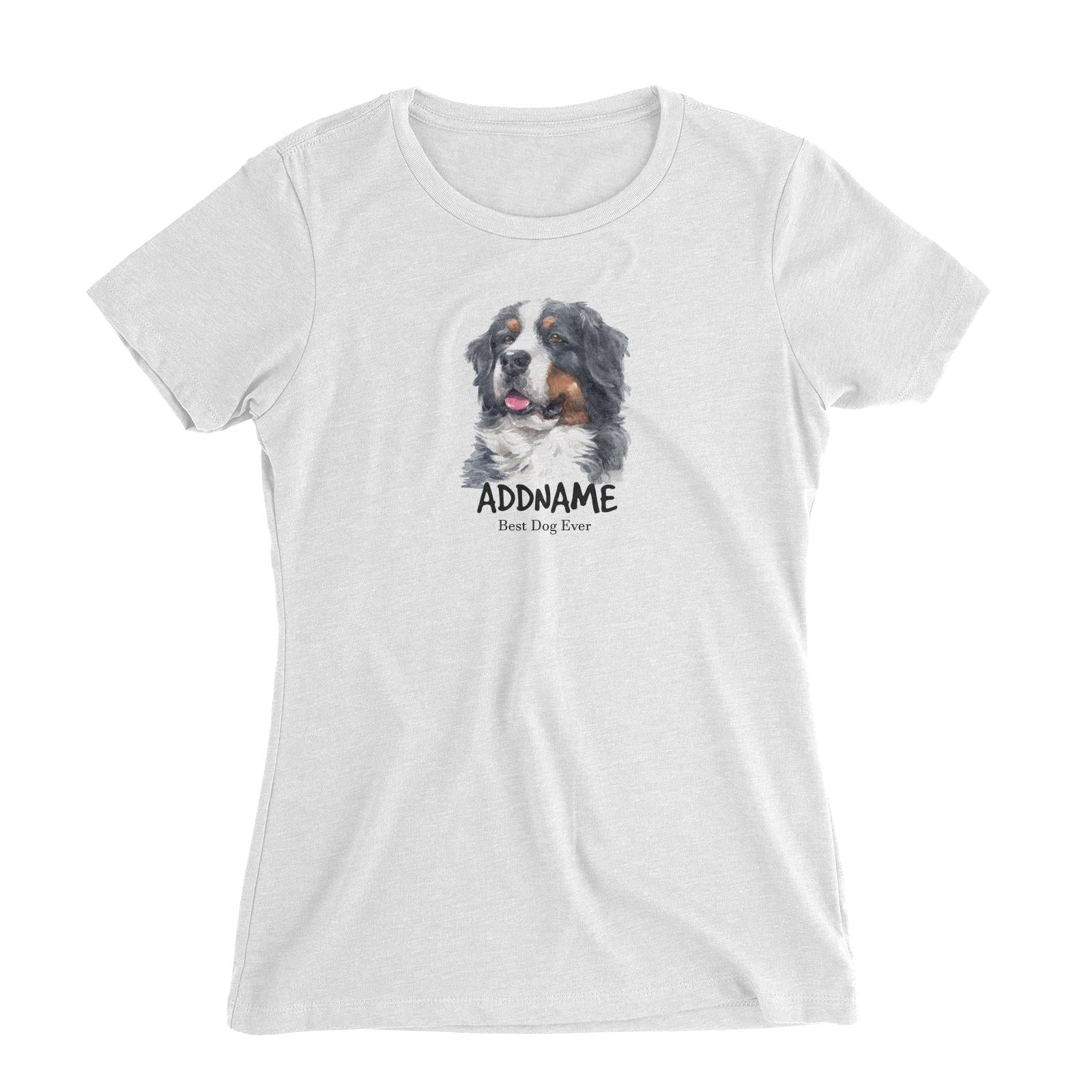 Watercolor Dog Bernese Mountain Best Dog Ever Addname Women's Slim Fit T-Shirt