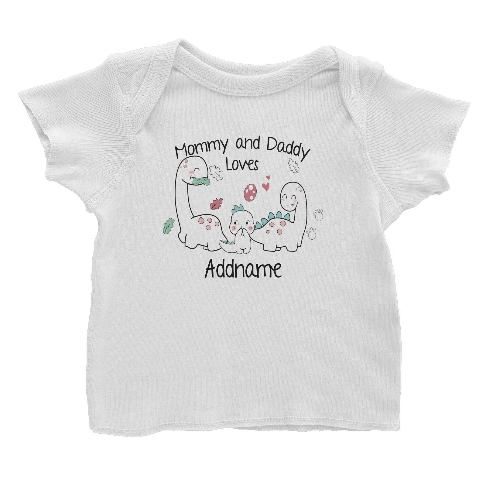 Cute Animals And Friends Series Cute Little Dinosaur Mommy And Daddy Loves Addname Baby T-Shirt