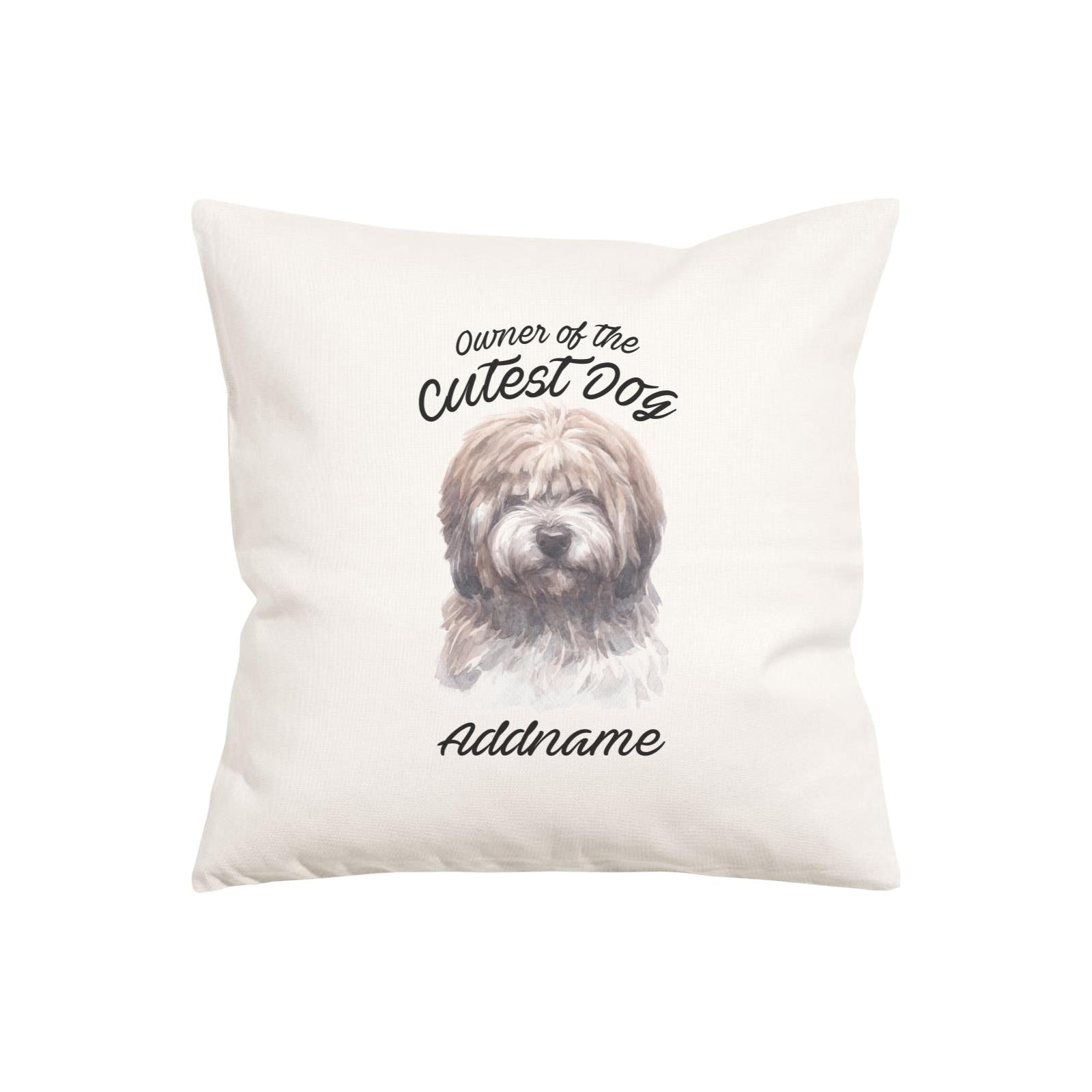 Watercolor Dog Owner Of The Cutest Dog Tibetan Addname Pillow Cushion
