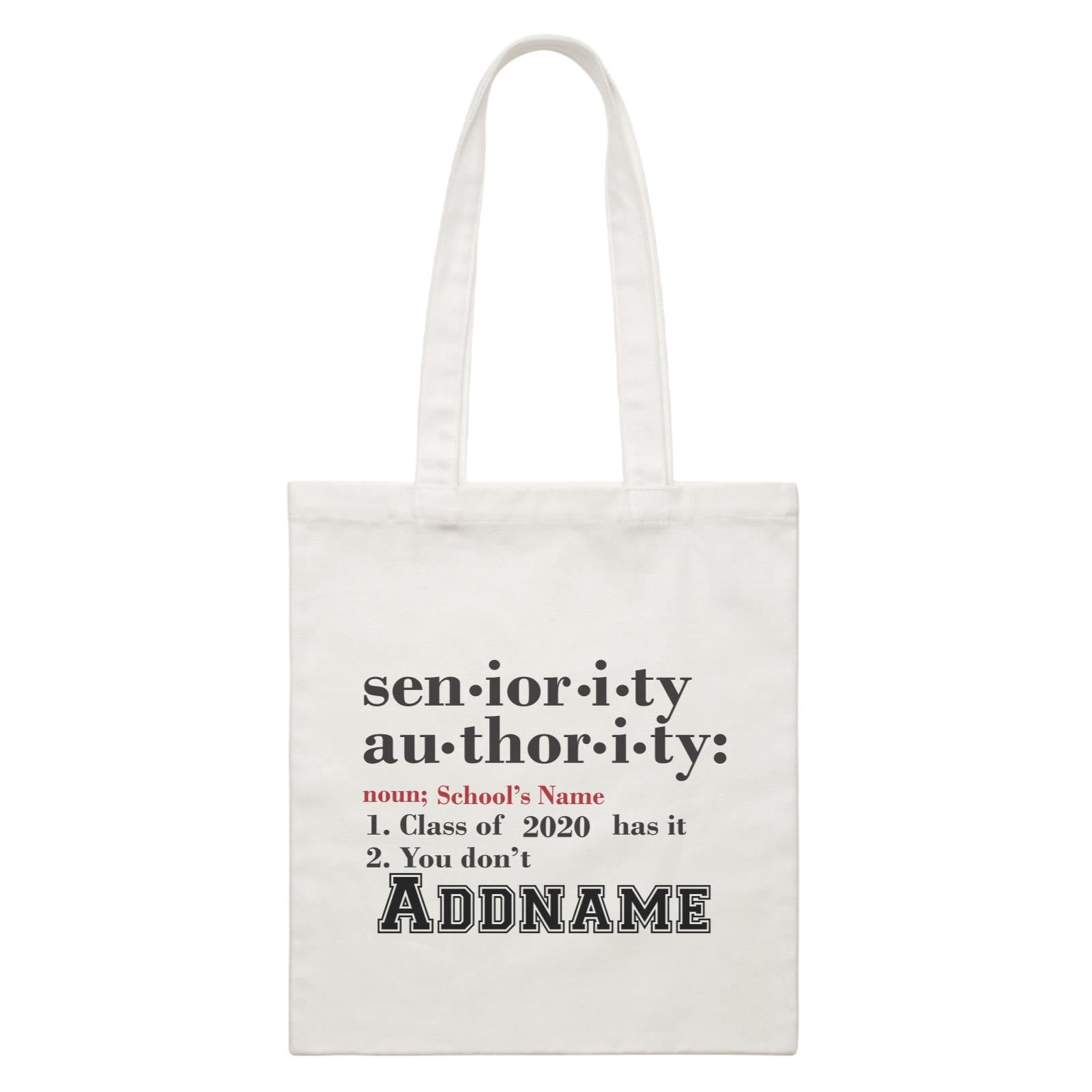 Graduation Series Seniority, Authority White Canvas Bag