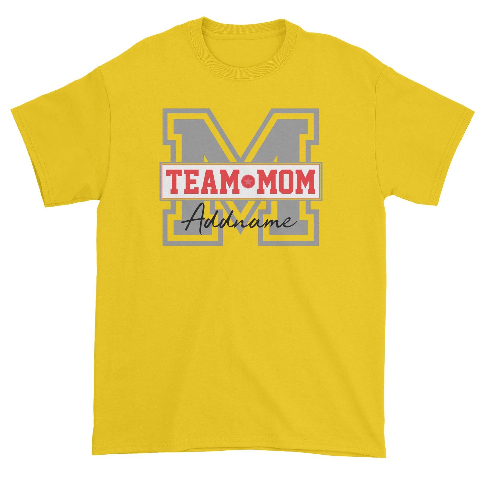 Team Mom Addname Unisex T-Shirt