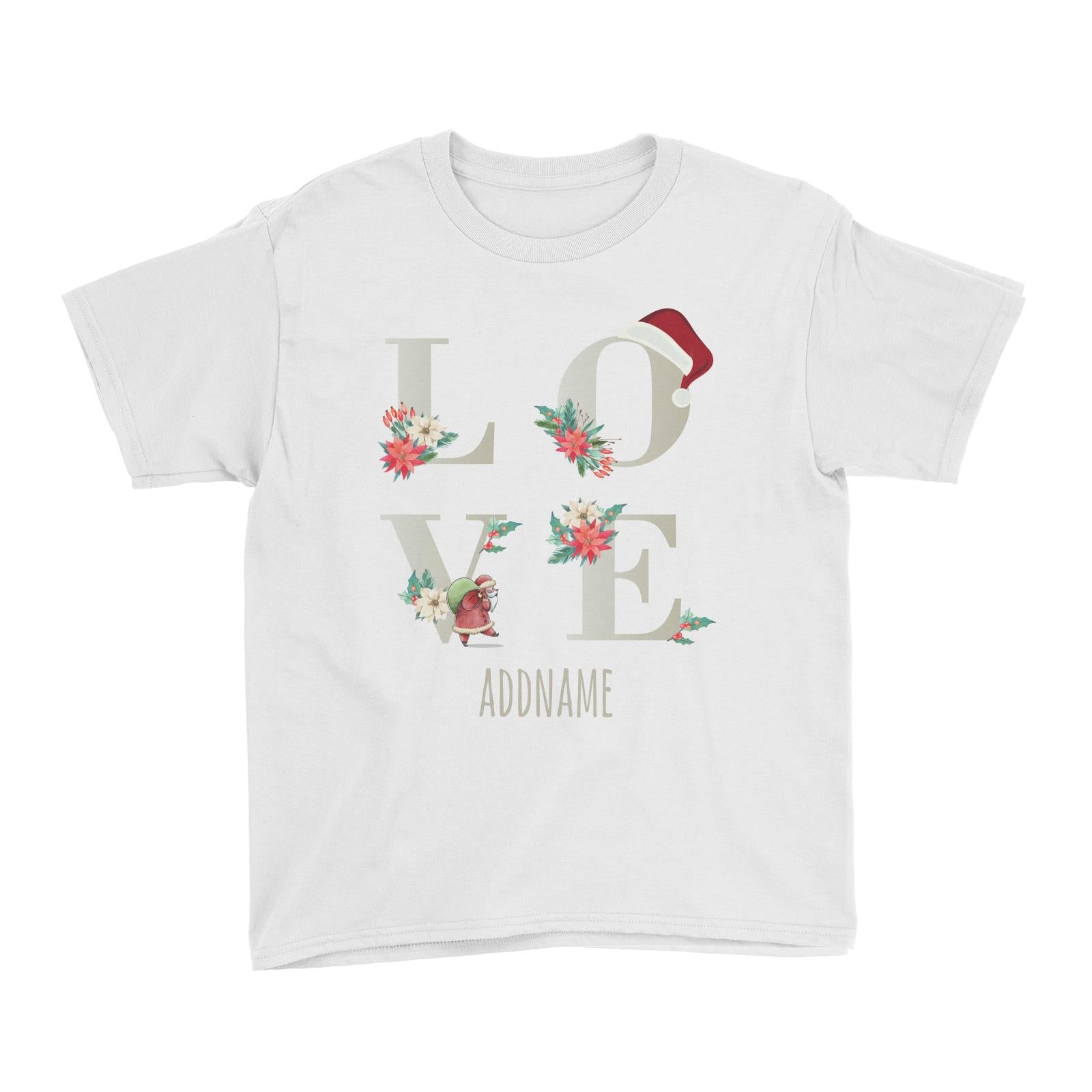 LOVE with Christmas Elements Addname Kid's T-Shirt  Matching Family Personalizable Designs