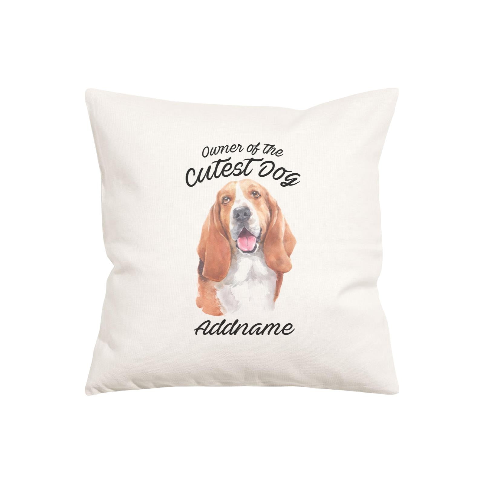 Watercolor Dog Owner Of The Cutest Dog Basset Hound Addname Pillow Cushion