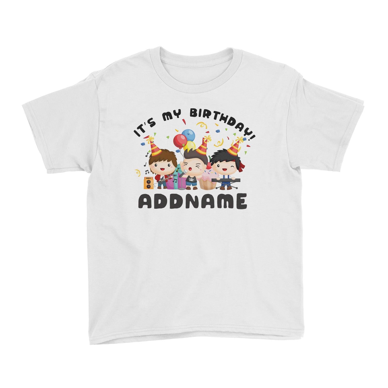 Birthday Music Band Boy Group It's My Bitrhday Addname Kid's T-Shirt