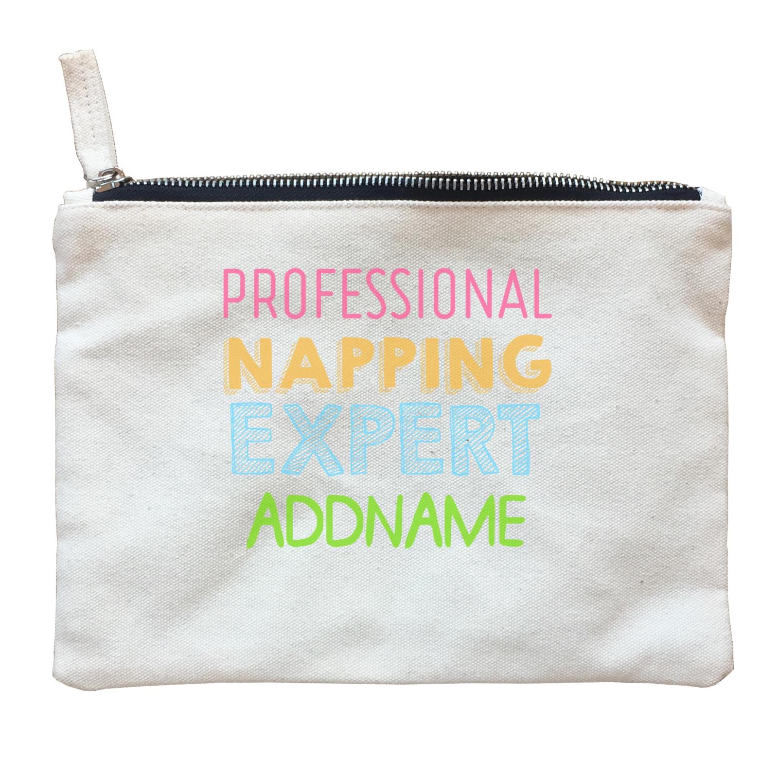 Professional Napping Expert Addname Zipper Pouch