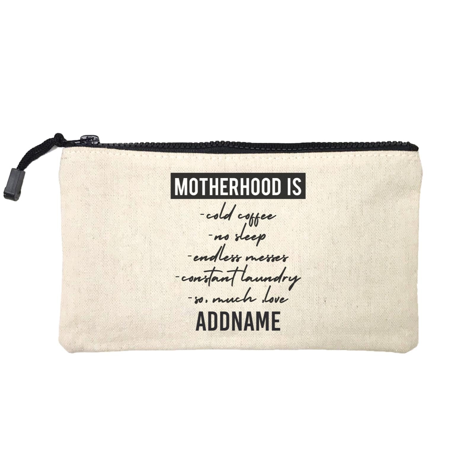 Funny Mom Quotes Motherhood Is So Much Love Addname Mini Accessories Stationery Pouch