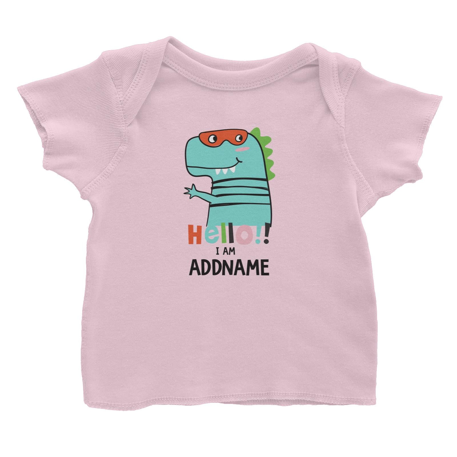 Cool Vibrant Series Hello I Am Dinosaur Addname Baby T-Shirt