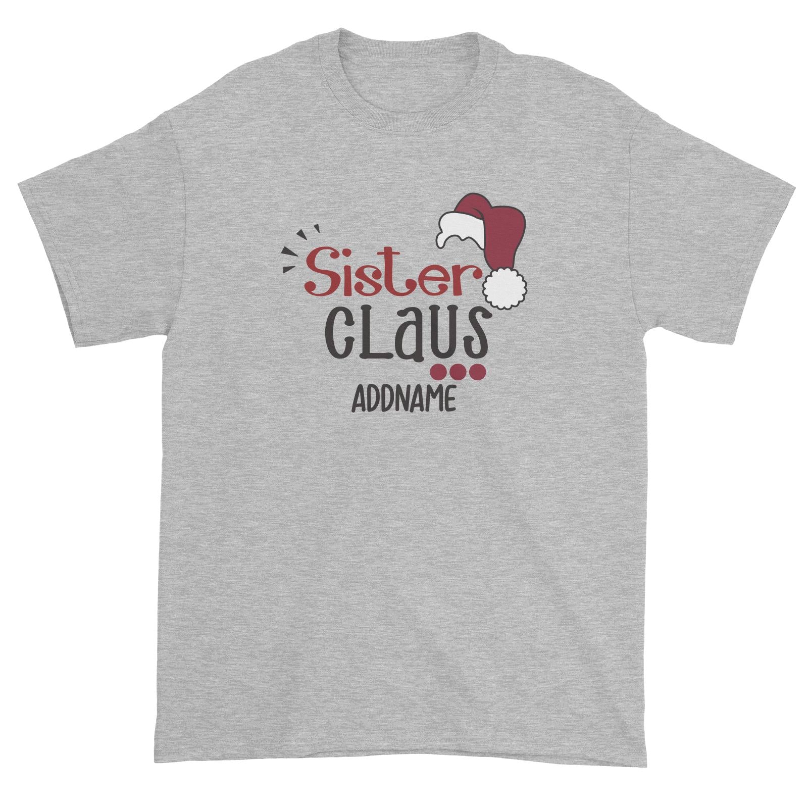 Xmas Sister Claus with Santa Hat Unisex T-Shirt