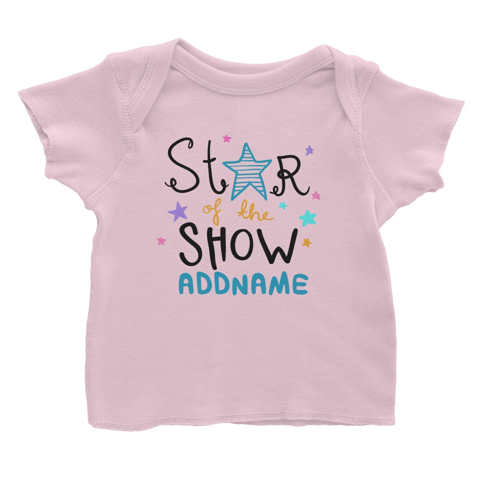 Children's Day Gift Series Star Of The Show Blue Addname Baby T-Shirt